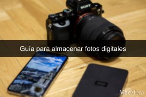 Guia para almacenar fotos digitales